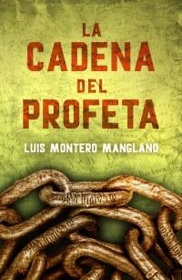 LA CADENA DEL PROFETA (Los buscadores 2) - Luis Montero Manglano