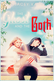 ~♥ Reseña #259 = The Ghost and The Goth ~ Stacey Kade