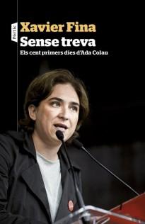 Diálogo con Xavier Fina, autor de Sense treva, els cent primers dies d'Ada Colau