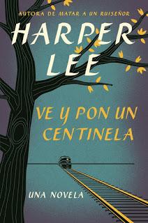 Reseña: Ve y pon un centinela (Matar a un ruiseñor #2) de Harper Lee