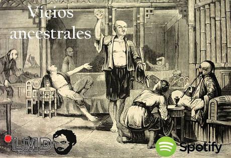 VICIOS ANCESTRALES (El Spotify de Febrero)