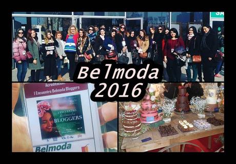 BELMODA 2016: I Encuentro Bloggers (parte 1)