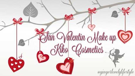 San Valentin Makeup: Kiko Milano Cosmetics