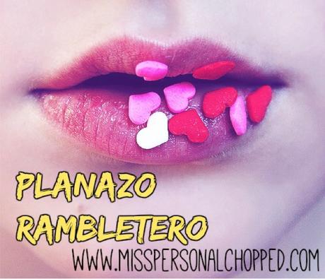 RAMBLETEANDO: Segunda Semana de Febrero! RAMBLETEANDO: Segunda Semana de Febrero!