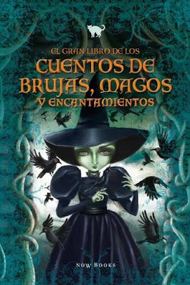 El gran libro de los cuentos de brujas, magos y encantamientos - Varios autores El gran libro de los cuentos de brujas, magos y encantamientos - Varios autores