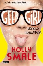 Modelo inadaptada (Geek Girl II) Holly Smale