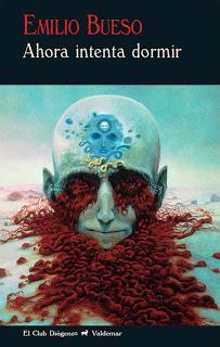 “Ahora intenta Dormir” de Emilio Bueso “Ahora intenta Dormir” de Emilio Bueso