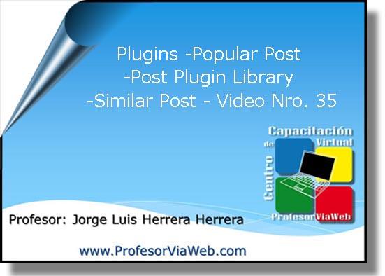 Plugins: Popular Post – Post Plugin Library – Similar Post – Video Nro. 35 como crear un blog, mi blog, crear un blog, pasos para hacer un blog, como hacer un blog, hacer un blog, como crear un blog, crear blogs