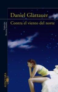 Contra el Viento del Norte, de Daniel Glattauer Contra el Viento del Norte, de Daniel Glattauer