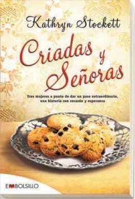 Criadas y señoras - Kathryn Stockett Criadas y señoras - Kathryn Stockett