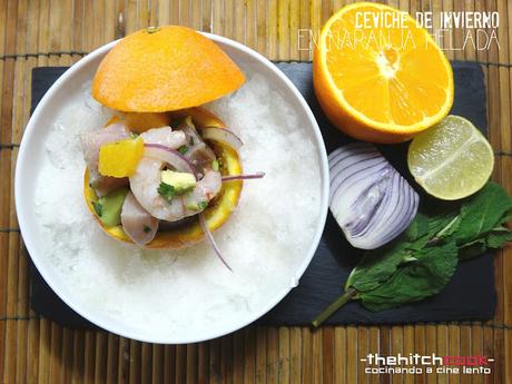 CEVICHE DE INVIERNO EN NARANJA HELADA (Fargo)