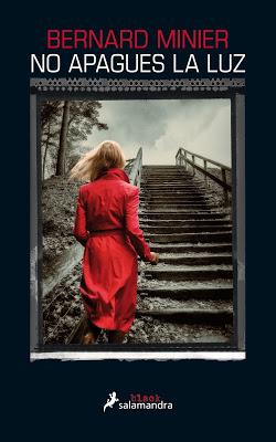 No apagues la luz. Bernard Minier No apagues la luz. Bernard Minier