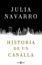 RdL: HISTORIA DE UN CANALLA - Julia Navarro- RdL: HISTORIA DE UN CANALLA - Julia Navarro-