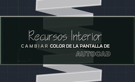 Cambiar color de la pantalla de Autocad Cambiar color de la pantalla de Autocad