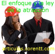 El enfoque y la ley de la atracción la ley de la atracción