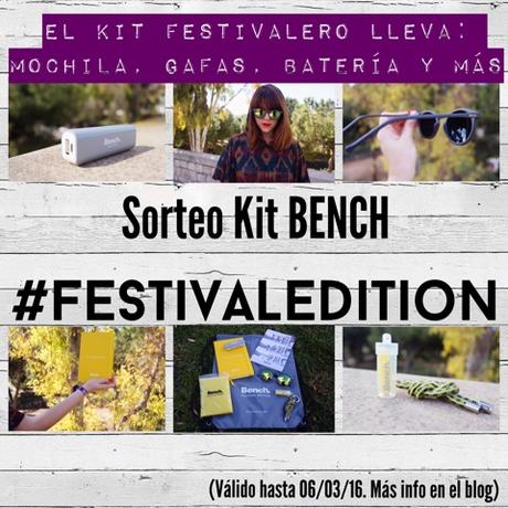 SORTEO: Gana el Kit #FestivalEdition de BENCH! SORTEO: Gana el Kit #FestivalEdition de BENCH!