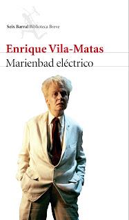 Marienbad eléctrico, una ¿novela? de Enrique Vila-Matas