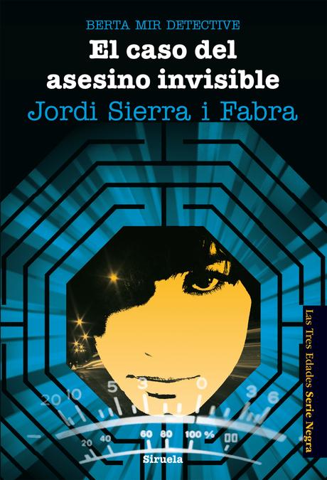 Reseña: BERTA MIR DETECTIVE: EL CASO DEL ASESINO INVISIBLE (JORDI SIERRA I FABRA)