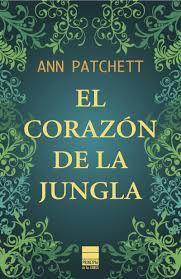 Recuperando libros: El corazón de la jungla de Ann Patchett. El libro de los jueves.