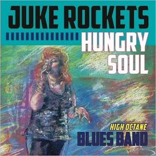 Juke Rockets Blues Band Hungry Soul (2015) El Blues de la seducción