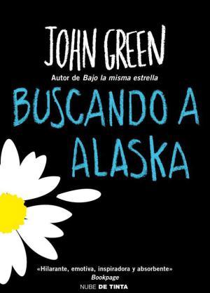 Reseña Buscando a Alaska - John Green Reseña Buscando a Alaska - John Green