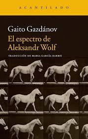 EL ESPECTRO DE ALEXSANDR WOLF (GAITO GAZDÁNOV) EL ESPECTRO DE ALEXSANDR WOLF (GAITO GAZDÁNOV)