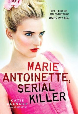 Marie Antoinette, Serial Killer: 