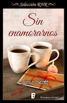 Sin enamorarnos de Laimie Scott