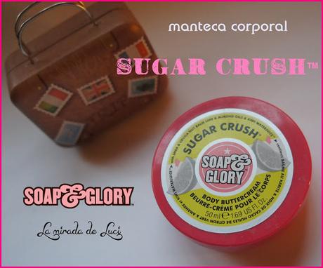 SOAP AND GLORY, manteca corporal Sugar Crush™ SOAP AND GLORY, manteca corporal Sugar Crush™