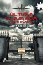 Laura Falcó Lara: Última Llamada. Vuelo CW0764
