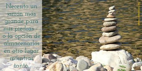 Tengo demasiadas piedras para mi jarrón Tengo demasiadas piedras para mi jarrón