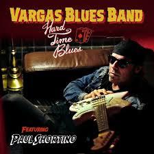 Vargas Blues Band Hard Time Blues (2016) Son buenos tiempos para el Blues