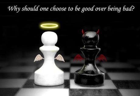 ¿Por qué debería ser bueno? Una respuesta inspirada por el Maestro ... ¿Por qué debería ser bueno? Una respuesta inspirada por el Maestro ...