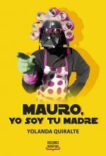 Mauro, yo soy tu madre - Yolanda Quiralte Mauro, yo soy tu madre - Yolanda Quiralte