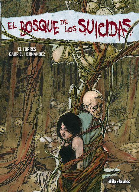 EL BOSQUE DE LOS SUICIDAS (El Torres, Gabriel Hernández - Dibbuks)