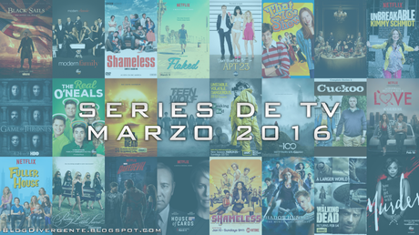 ¿Qué series vi este mes? Marzo 2016