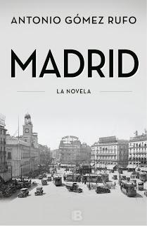 Madrid, La Novela - Antonio Gómez Rufo