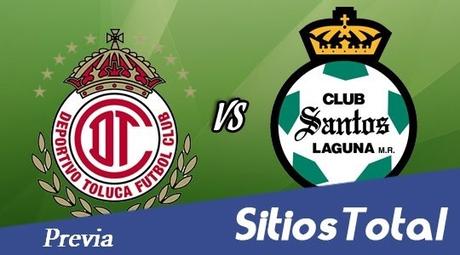 Toluca vs Santos previa, hora, canal – Jornada 12 Clausura 2016 Liga MX