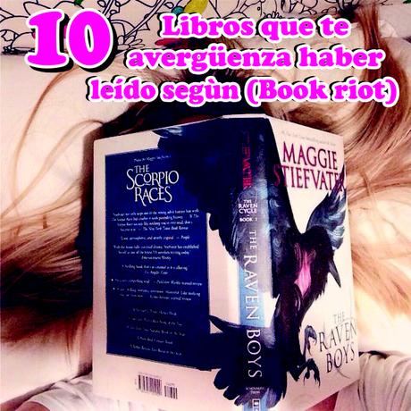 10 libros que te avergüenza haber leído segùn (Book riot) 10 libros que te avergüenza haber leído segùn (Book riot)