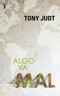 Algo va mal, de Tony Judt Algo va mal, de Tony Judt