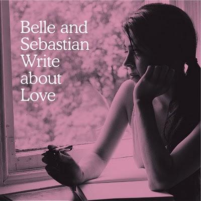 Belle & Sebastian - Write About Love Belle & Sebastian - Write About Love