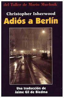 ADIÓS A BERLÍN - DE CHRISTOPHER ISHERWOOD ADIÓS A BERLÍN - DE CHRISTOPHER ISHERWOOD