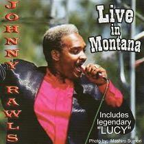 JOHNNY RAWLS  - LIVE IN MONTANA  ( 2004 )