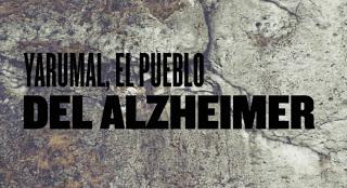 YARUMAL, EL PUEBLO DEL ALZHEIMER