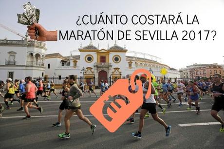 Maratón de Sevilla 2017. Sorpresa en sus Precios Maratón de Sevilla 2017. Sorpresa en sus Precios
