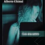 Alberto Chimal: Los atacantes