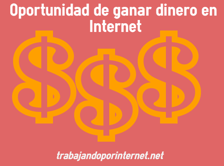 Oportunidad de ganar dinero en Internet Oportunidad de ganar dinero en Internet