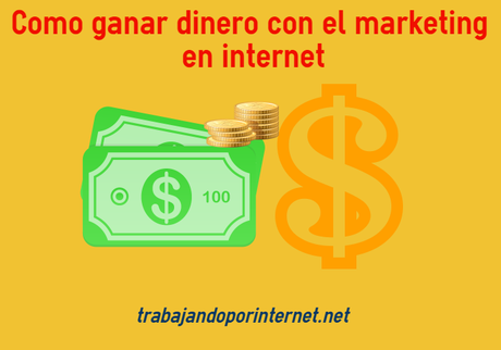 Como ganar dinero con el marketing en internet Como ganar dinero con el marketing en internet