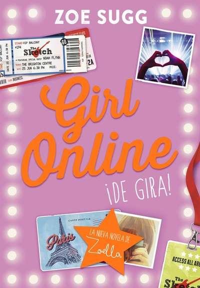 Reseña: Girl Online ¡De gira! — Zoe Sugg Reseña: Girl Online ¡De gira! — Zoe Sugg