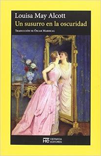 Libro «Un susurro en la oscuridad» de Louisa May Alcott de el blog Leer es viajar Libro «Un susurro en la oscuridad» de Louisa May Alcott de el blog Leer es viajar